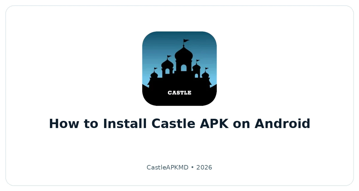 How to Install Castle MOD APK on Android