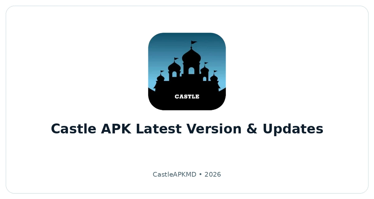 Castle APK Latest Version Guide